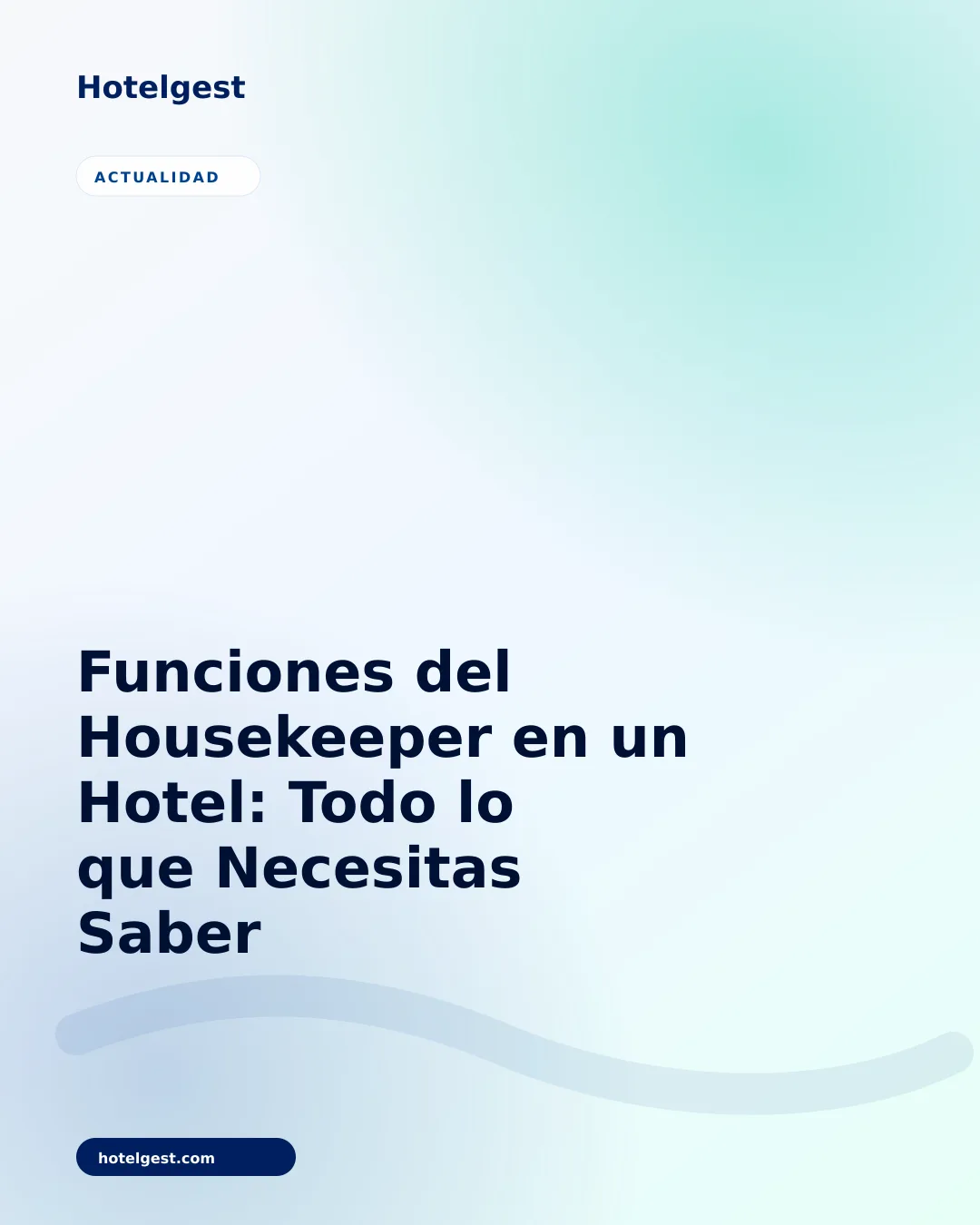 Funciones del Housekeeper en un Hotel: Todo lo que Necesitas Saber